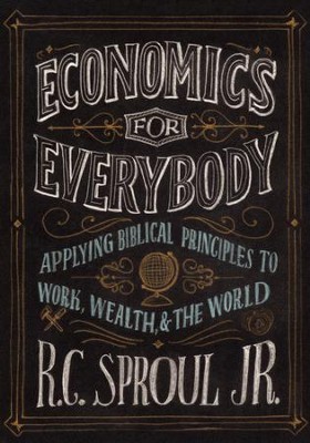 Economics for Everybody: Applying Biblical Principles  to Work, Wealth & the World, Homeschool Curriculum DVD   -     By: R.C. Sproul Jr.
