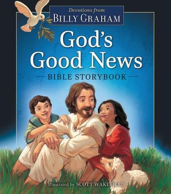 God's Good News Bible Storybook: Billy Graham: 9780718006303 ...