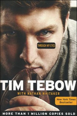 Through My Eyes: Tim Tebow, Nathan Whitaker: 9780062007308 ...