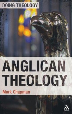 Anglican Theology  -     By: Mark Chapman
