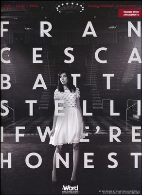 If We're Honest: Francesca Battistelli: 9781495009594 - Christianbook.com