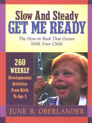 Slow and Steady, Get Me Ready    -     By: June R. Oberlander
