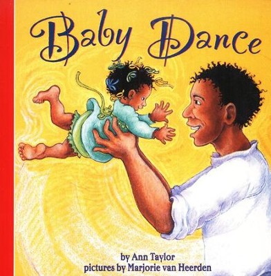 Baby Dance, Board Book   -     By: Ann Taylor, Marjorie Van Heerden
