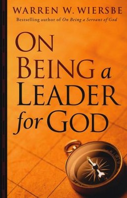 On Being a Leader for God: Warren W. Wiersbe: 9780801013829 ...