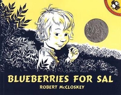 Blueberries for Sal - By: Robert McCloskey