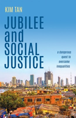 Jubilee and Social Justice: A Dangerous Quest to Overcome Inequalities  - 