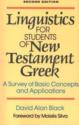 Linguistics for Students of New Testament Greek, Second Edition  -     By: David Alan Black
