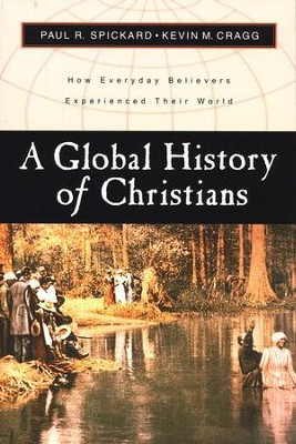A Global History of Christians   -     By: Paul Spickard, Kevin Cragg

