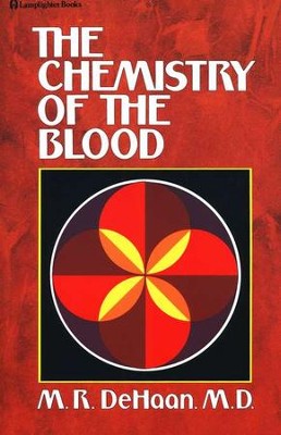 Chemistry of the Blood   -     By: M.R. DeHaan
