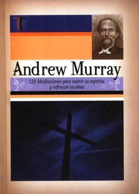 Andrew Murray - 120 Meditaciones, Andrew Murray: 120 Meditations  -     By: Andrew Murray
