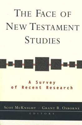 The Face of New Testament Studies              -     By: Scot McKnight, Grant R. Osborne
