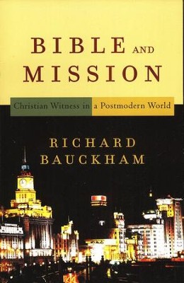 Bible and Mission  -     By: Richard Bauckham
