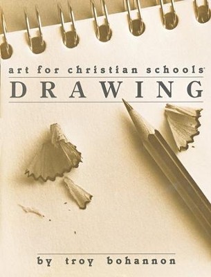 BJU Press Art for Christian Schools: Drawing   -     By: Troy Bohannon
