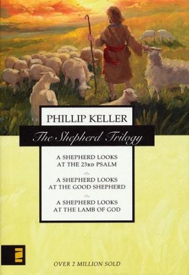 The Shepherd Trilogy: A Shepherd Looks at the 23rd  Psalm, A Shepherd Looks at the Good Shepherd, -     By: W. Phillip Keller