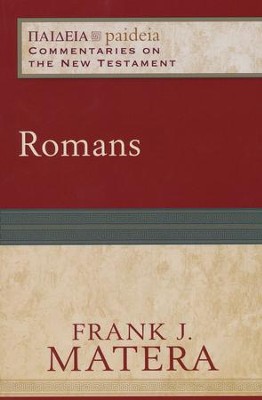 Romans: Paideia Commentaries on the New Testament [PCNT]  -     By: Frank J. Matera
