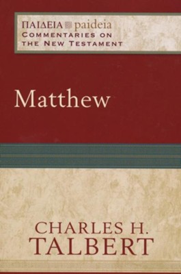 Matthew: Paideia Commentaries on the New Testament [PCNT]  -     By: Charles H. Talbert

