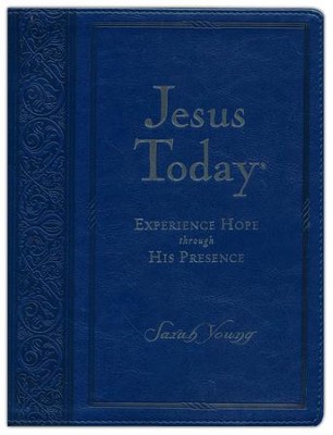 Jesus Today Experience Hope Through His Presence Sarah Young Christianbook Com