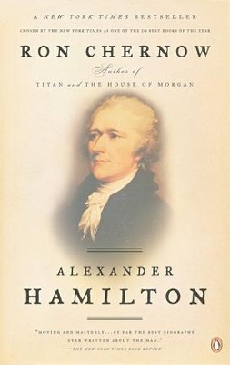 Alexander Hamilton: Ron Chernow: 9780143034759 - Christianbook.com
