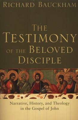 The Testimony of the Beloved Disciple  -     By: Richard Bauckham
