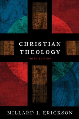 Christian Theology, Third Edition  -     By: Millard J. Erickson
