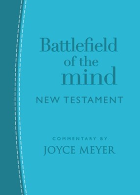 Battlefield of the Mind New Testament--soft leather-look, arcadia blue  -     By: Joyce Meyer
