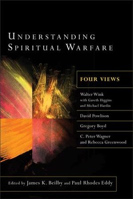 Understanding Spiritual Warfare: Four Views  -     By: James K. Beilby, Paul R. Eddy
