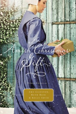 An Amish Christmas Gift  -     By: Amy Clipston
