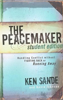 The Peacemaker, Student edition  -     By: Ken Sande, Kevin Johnson
