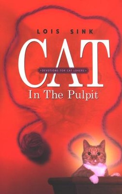 Cat in the Pulpit   -     By: Lois Sink
