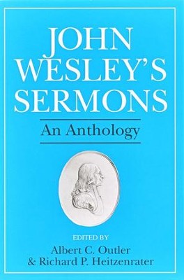 John Wesley's Sermons: Edited By: Albert C. Outler, Richard P ...