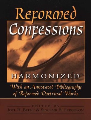Reformed Confessions Harmonized  -     By: Joel R. Beeke, Sinclair B. Ferguson
