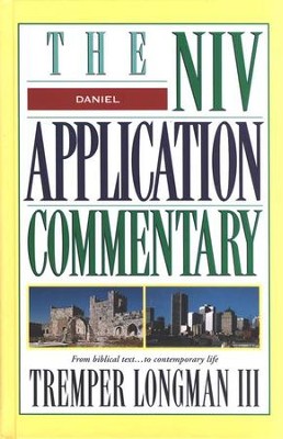 Daniel: NIV Application Commentary [NIVAC]   -     By: Tremper Longman III

