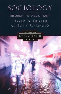Sociology Through the Eyes of Faith  -     By: David A. Fraser, Tony Campolo
