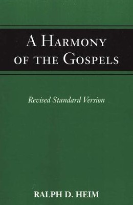 Harmony of the Gospels.: Ralph Heim: 9780800614942 - Christianbook.com