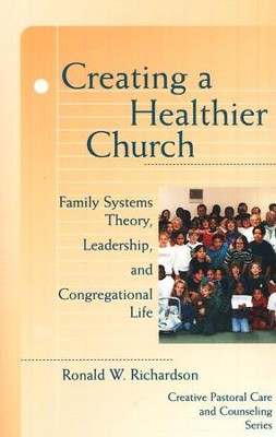 Creating a Healthier Church   -     By: Ronald W. Richardson
