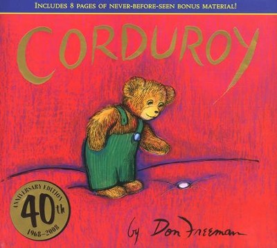 Corduroy 40th Anniversary Edition  -     By: Don Freeman
    Illustrated By: Don Freeman
