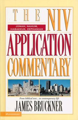 Jonah, Nahum, Habakkuk, Zephaniah: NIV Application Commentary [NIVAC]  -     By: James Bruckner

