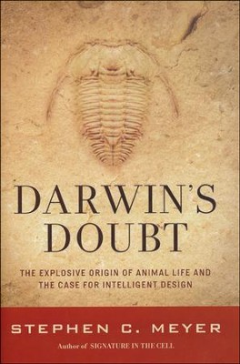 Darwin's Doubt: The Explosive Origin of Animal Life   and the Case for Intelligent Design   -     By: Stephen C. Meyer
