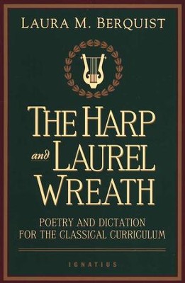 The Harp and Laurel Wreath   -     Edited By: Laura M. Berquist
    By: Edited by Laura M. Berquist
