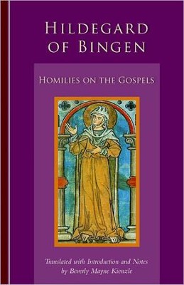 Hildegard of Bingen: Homilies on the Gospel  -     By: Beverly Mayne Kienzle
