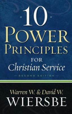 10 Power Principles for Christian Service, Repackaged Edition  -     By: Warren W. Wiersbe, David W. Wiersbe
