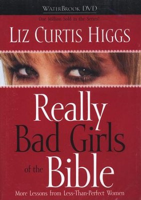 Really Bad Girls of the Bible, DVD Edition  -     By: Liz Curtis Higgs
