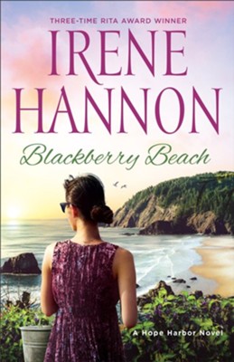 #7: Blackberry Beach: A Hope Harbor Novel   -     By: Irene Hannon
