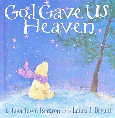 God Gave Us Heaven  -     By: Lisa Tawn Bergren
