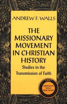 The Missionary Movement In Christian History   -     By: Andrew Walls
