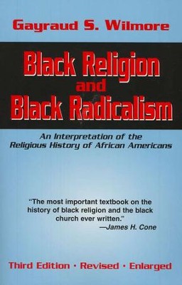 Black Religion & Black Radicalism   -     By: Gayraud Wilmore
