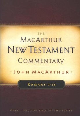 Romans 9-16: The MacArthur New Testament Commentary   -     By: John MacArthur
