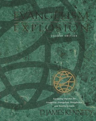Evangelism Explosion, Fourth Edition   -     By: D. James Kennedy

