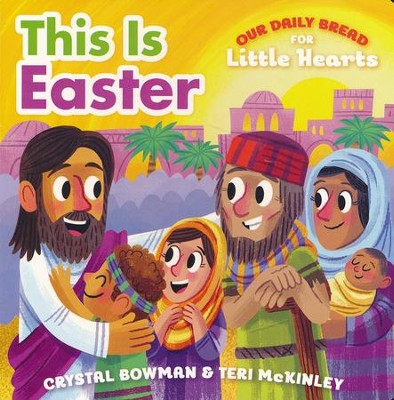 This Is Easter   -     By: Crystal Bowman, Teri McKinley
    Illustrated By: Luke Flowers
