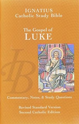 The Gospel According to Luke -   The Ignatius Catholic Study Bible  -     By: Scott Hahn, Curtis Mitch
